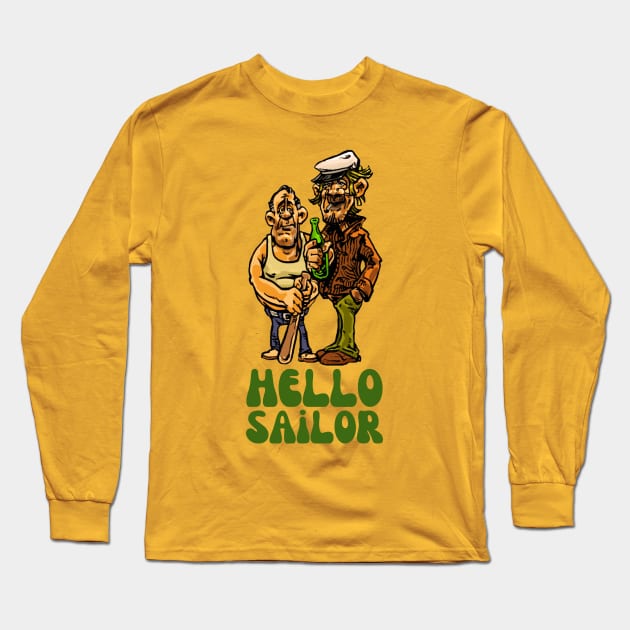 Funny Gift Hello Sailor for Sailor Long Sleeve T-Shirt by Fashionistasss